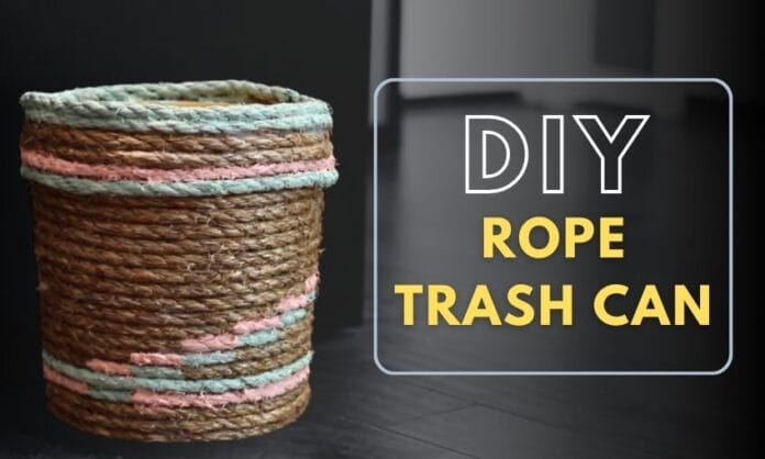 DIY Rope Trash Can